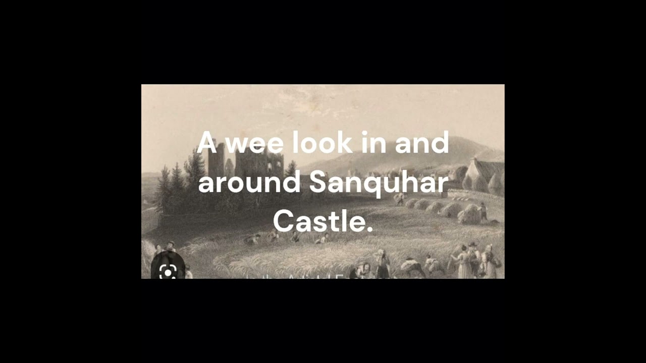 A wee look in and around Sanquhar castle