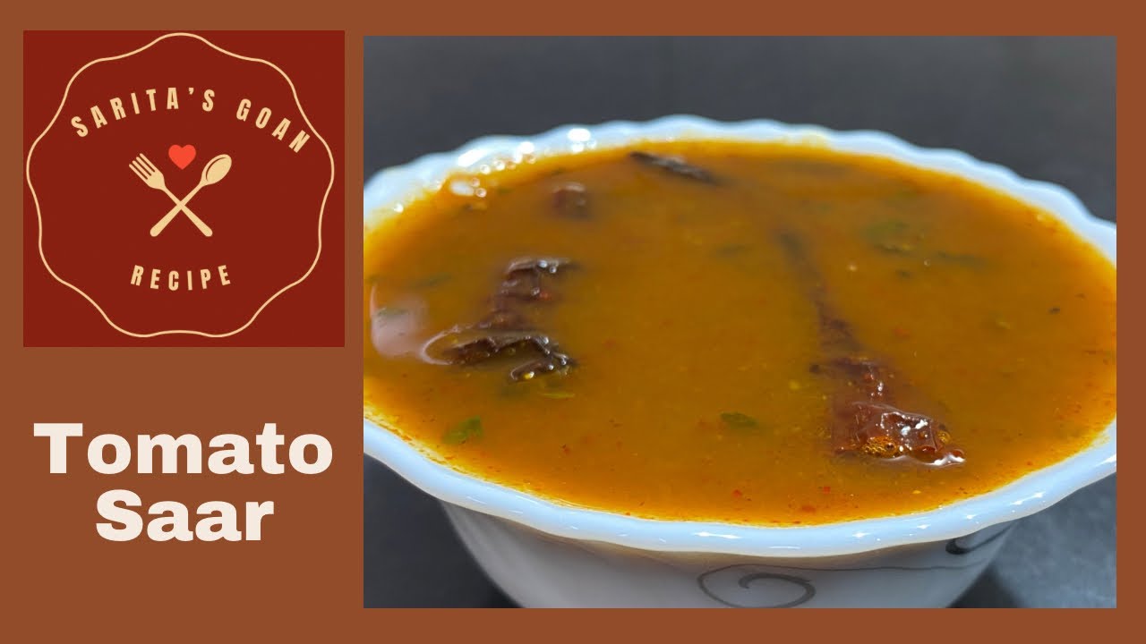 Tomato Saar । गोवन टोमॅटो सार । Goan Style Tomato Saar | Sarita’s Goan Recipe