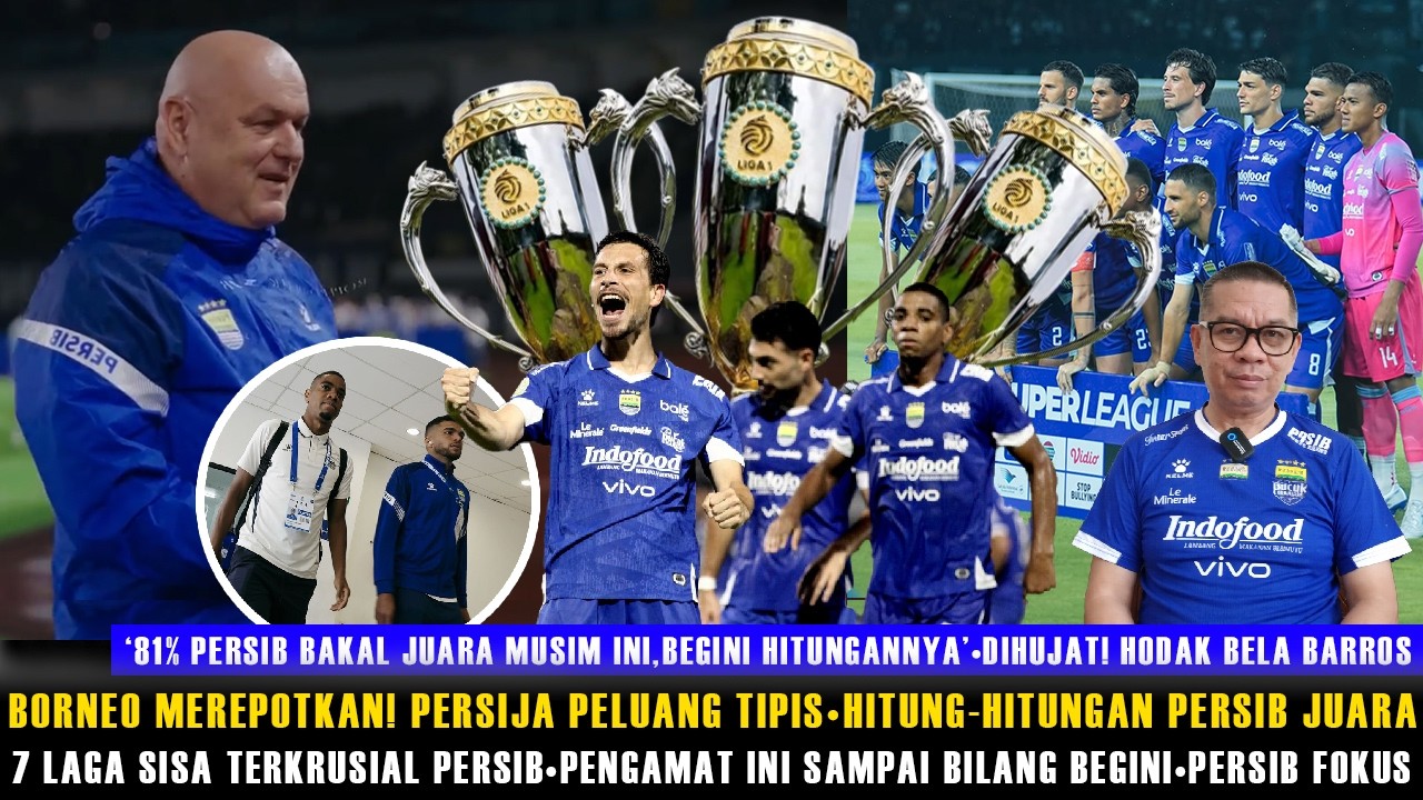 🔵81% JUARA! HITUNG&sup2;NGAN PERSIB JUARA DISISA 7 LAGA SISA😱PENGAMAT INI SAMPAI BILANG BEGINI🔥HODAK