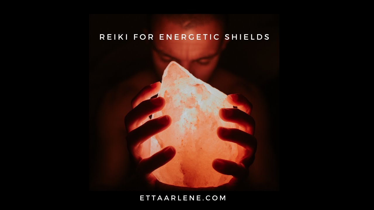 Reiki for energetic shields