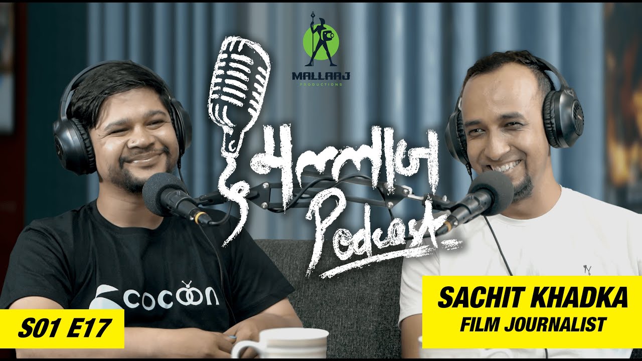The Voice of Rajatpat - Sachit Khadka - The Mallaaj Podcast - S01EP17