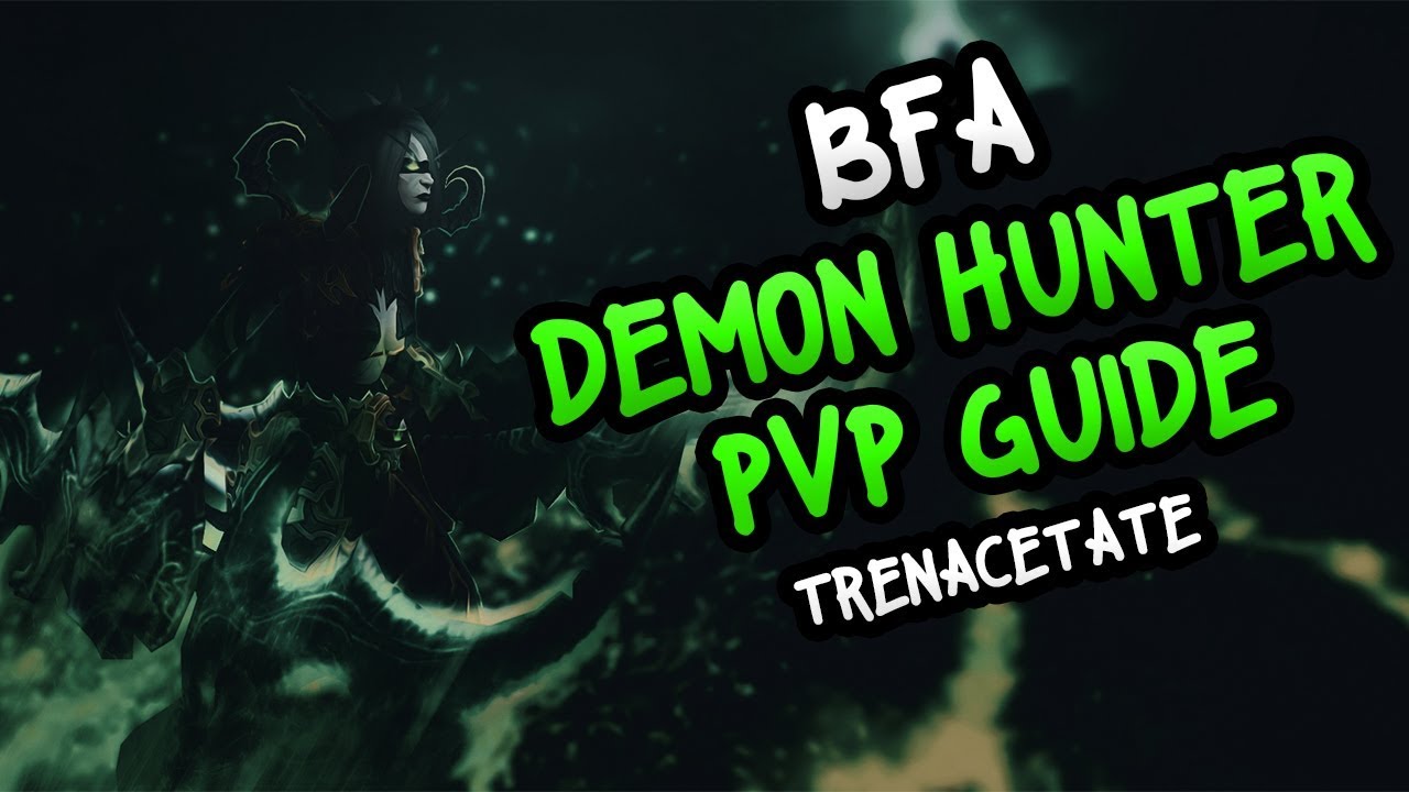 8.0.1 Demon Hunter PvP BFA Guide | by the Highest DH in the World