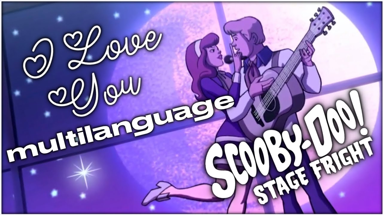 Scooby-Doo! Stage Fright | I Love You - Multilanguage | 20 Languages