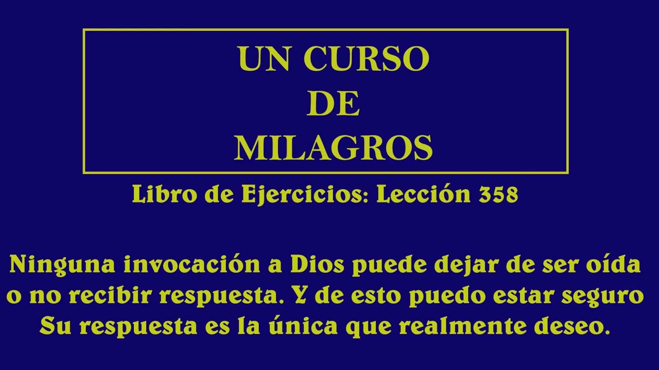 Lección 358 del Libro de Ejercicios de Un Curso de Milagros