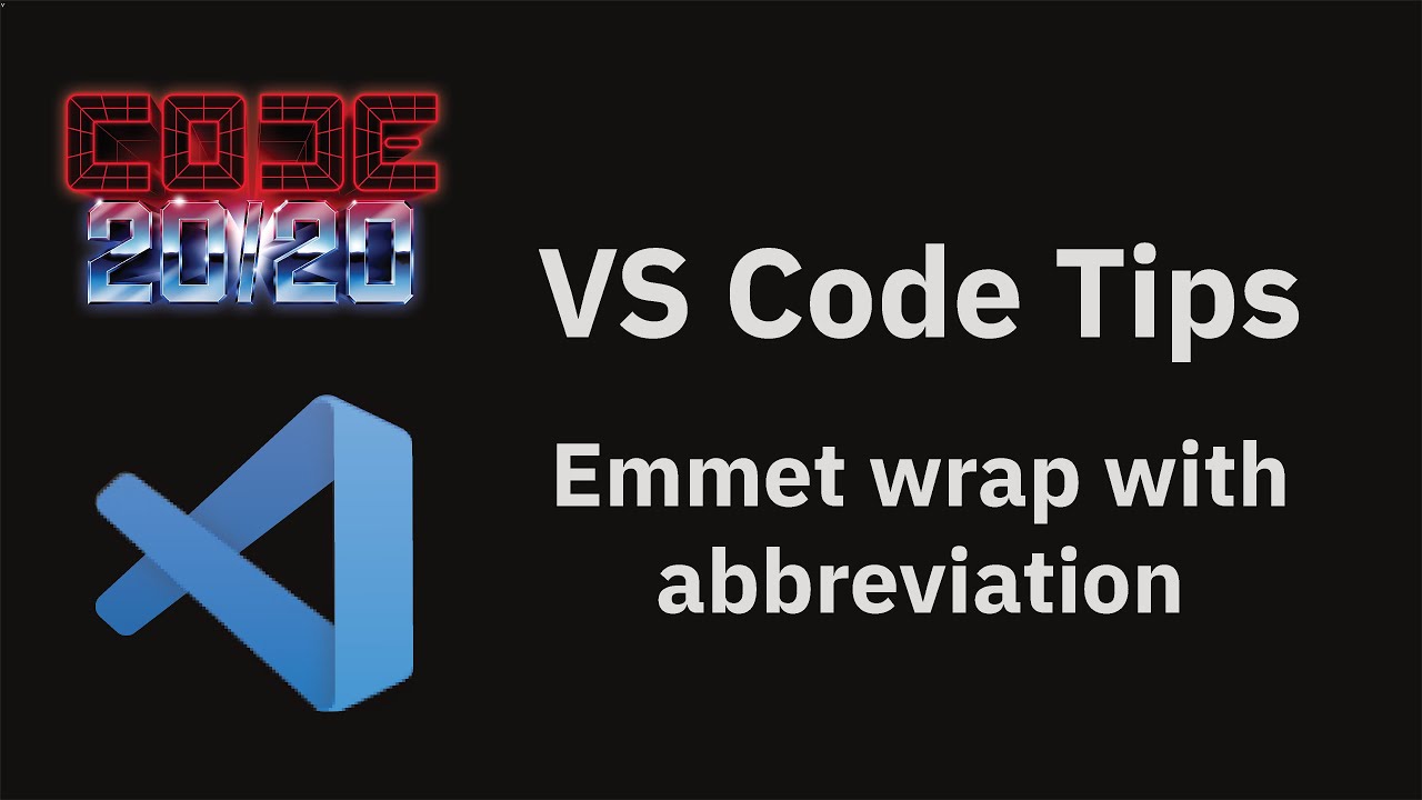 VS Code tips &mdash; Emmet wrap with abbreviation