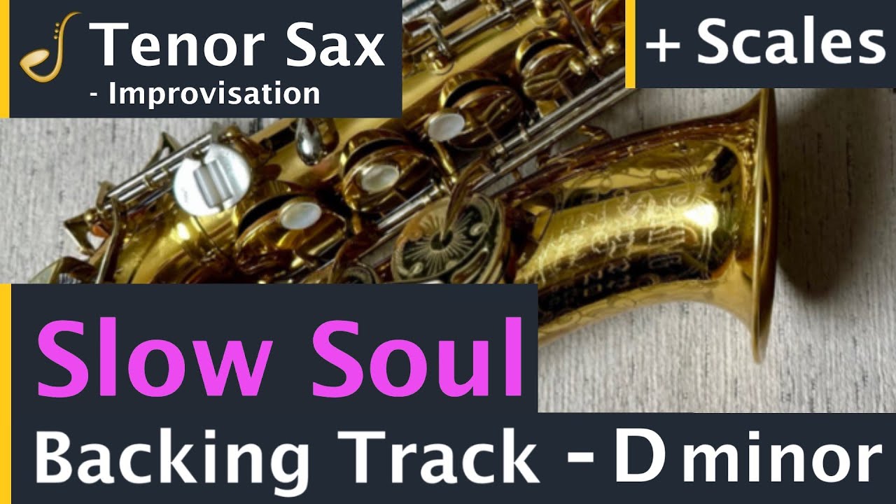 Tenor Saxophone Slow Soul Backing Track Jam in D Minor | Improvisation