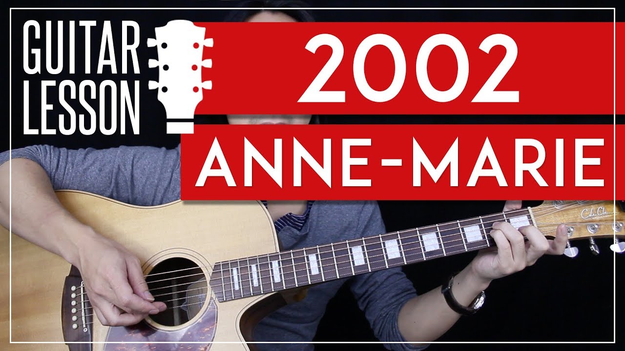 2002 Guitar Tutorial - Anne-Marie Guitar Lesson 🎸 |No Capo + Tabs + Chords + Guitar Cover|