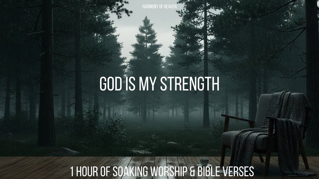 God Is My Strength | Soaking Worship Instrumental | Peaceful Prayer & Rest