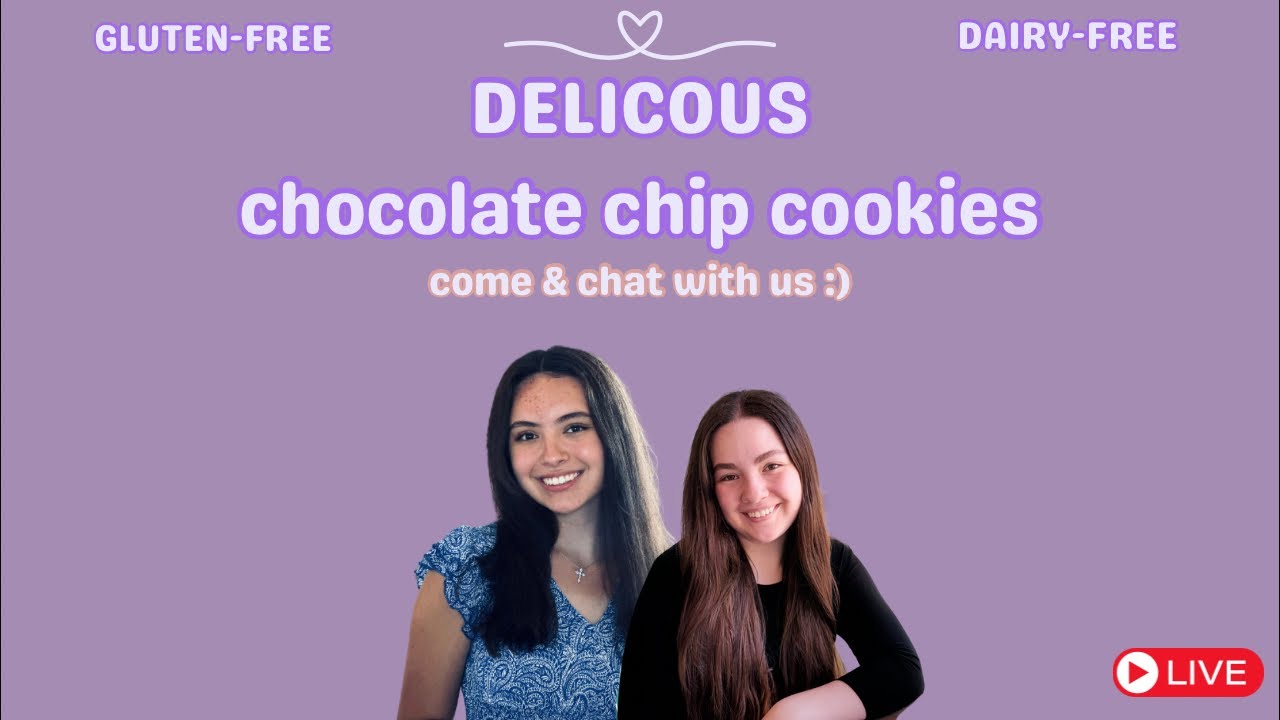 chocolate chip cookies (DF & GF) LIVE