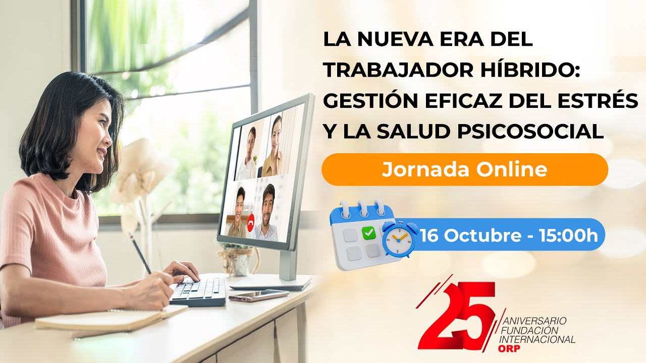 JORNADA NUEVA ERA DEL TRABAJO HÍBRIDO: GESTIÓN EFICAZ DEL ESTRÉS Y LA SALUD PSICOSOCIAL-16/10/2025