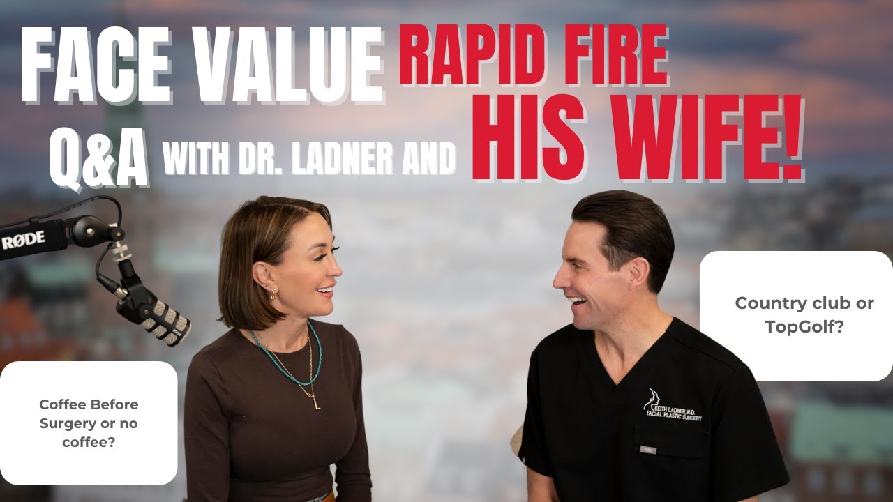 My Wife Puts Me in the Hot Seat | Facial Plastic Surgeon Rapid Fire Q&A