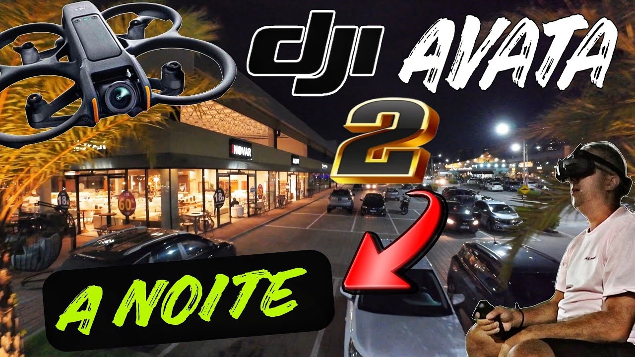 1° Vôo NOTURNO com dji AVATA 2 - Impressionou!