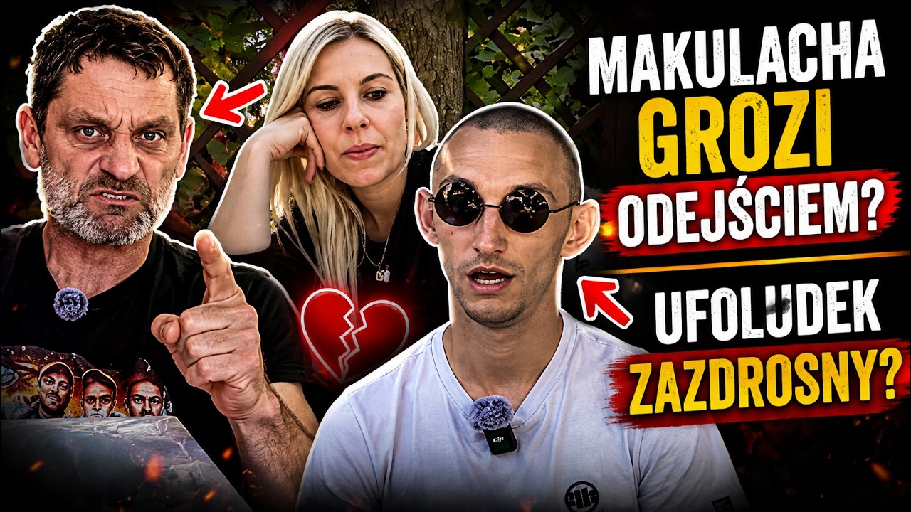 MAKULACHA GROZI ODEJŚCIEM? UFOLUDEK ZAZDROSNY?