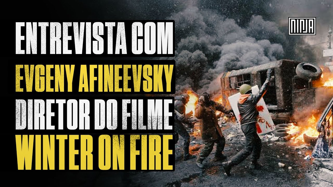 Entrevista com Evgeny Afineevsky, diretor do document&aacute;rio Winter on Fire