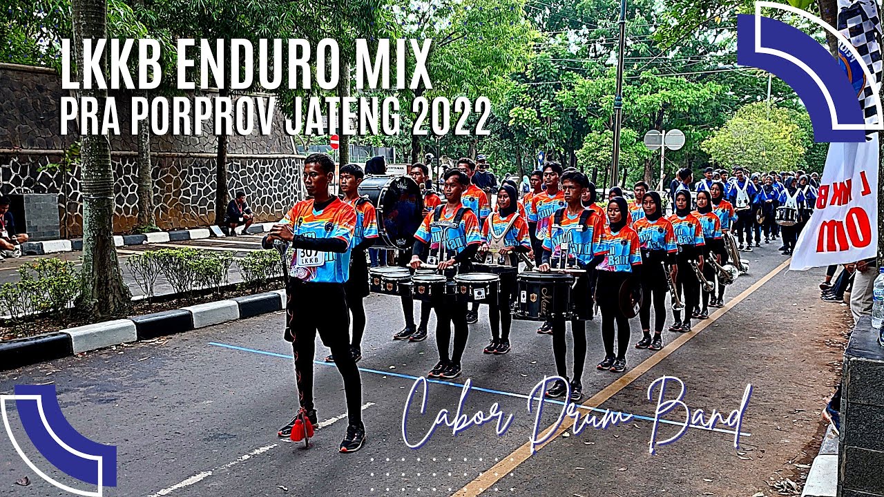 LKKB ENDURO MIX CAMPURAN BABAK KUALIFIKASI PRA PORPROV JATENG 2022 CABOR DRUM BAND