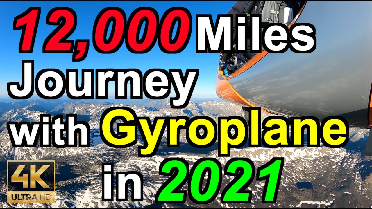 12,000 Miles Gyroplane Journey in 2021