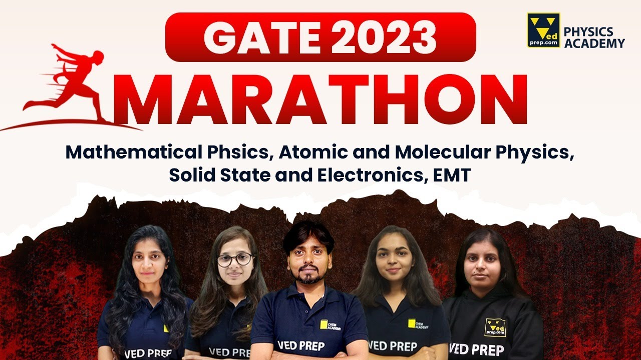 GATE 2023 Physics Marathon | Mathematical, Atomic and Molecular, Solid State and Electronics, EMT