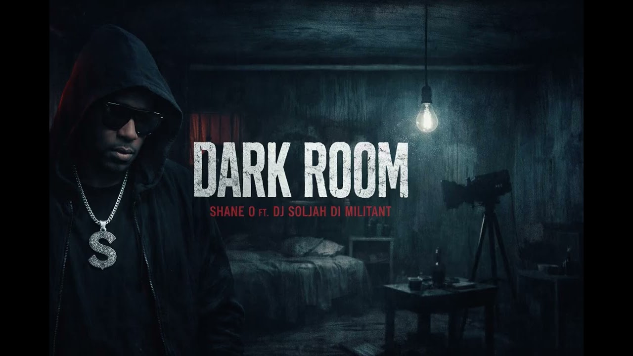 Dark Room - Shane O ft. Dj Soljah Di Militant 