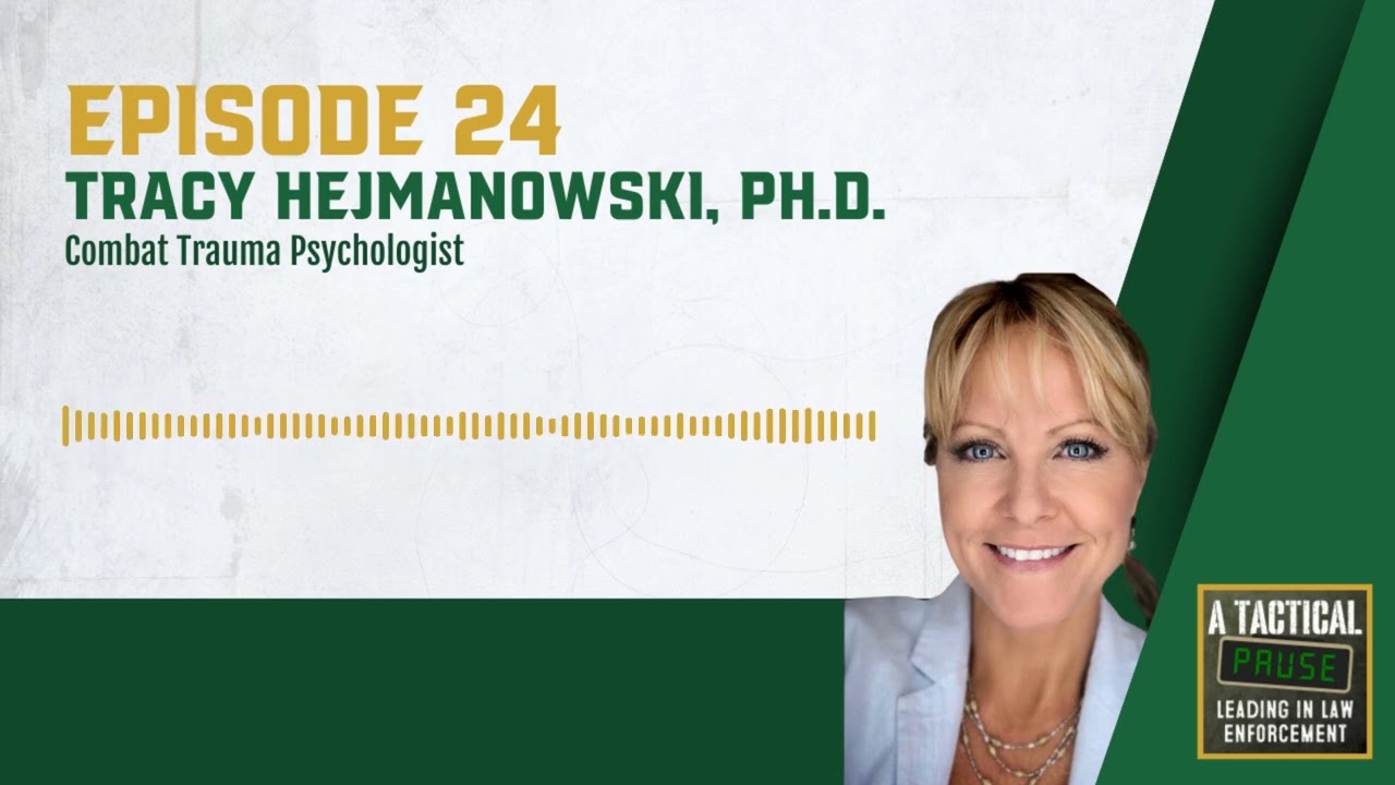 A Tactical Pause Episode 24: Tracy Hejmanowski, Ph.D.