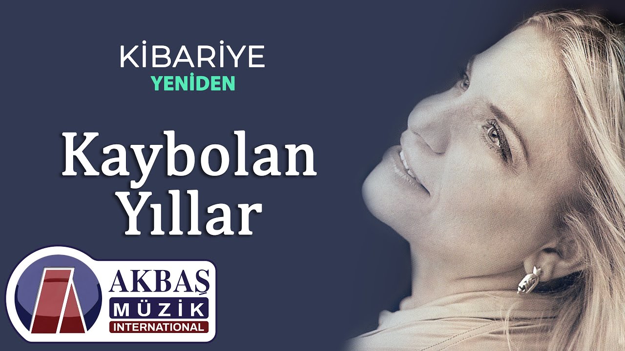 Kibariye - Kaybolan Yıllar