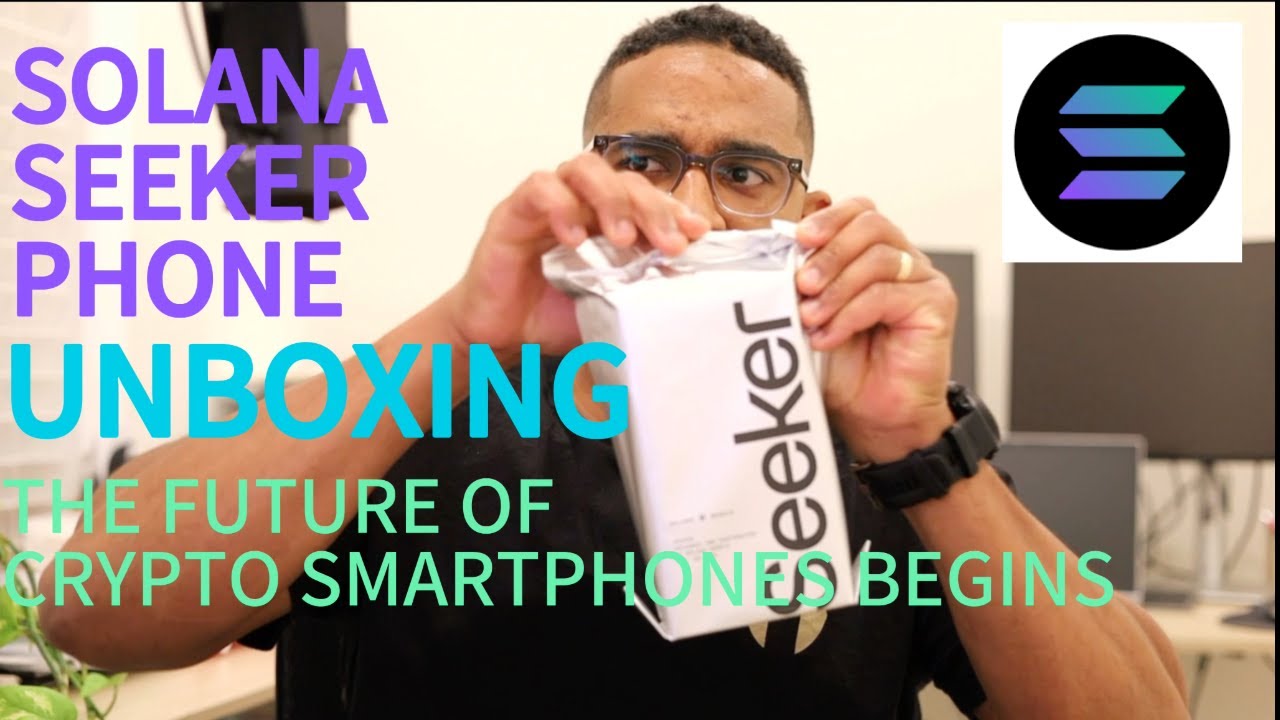 Solana Seeker Phone Unboxing – The Future of Crypto Smartphones Begins