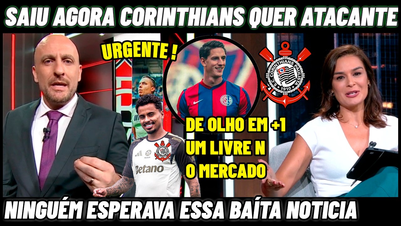 💥SAIU AGORA A NOITE BAÍTA NOTICIA QUE MUDA TUDO NO CORINTHIANS ! NOTICIAS DO TIMÃO HOJE