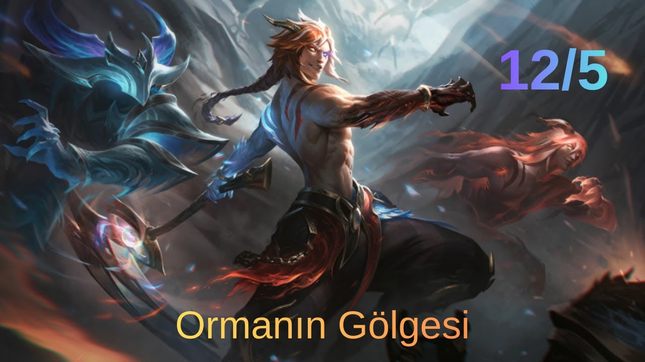 ORMANIN GÖLGESİ KAYN(League Of Legends)