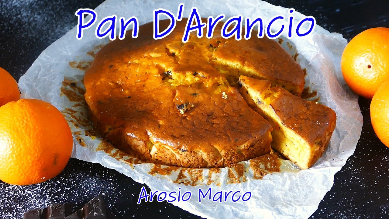 Pan D'arancio, La Ricetta Più semplice Alla Portata Di Tutti!!!!