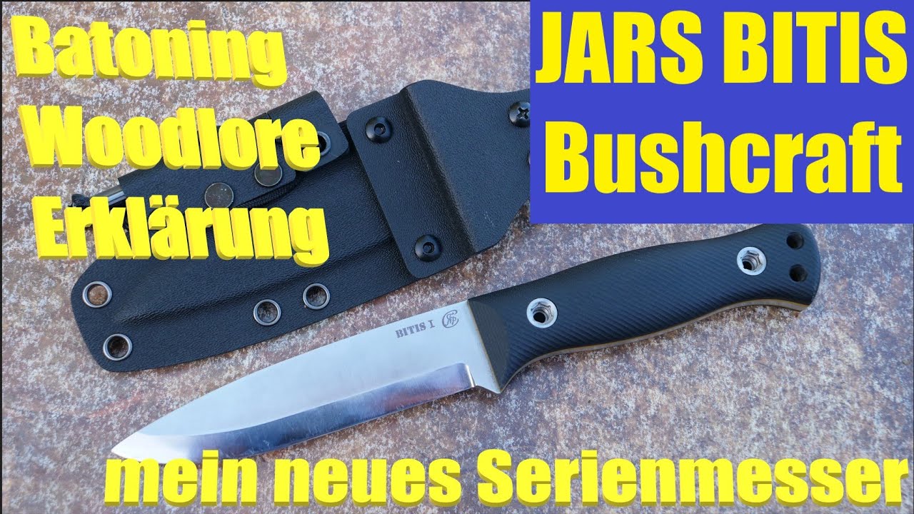 JARS BITIS BUSHCRAFT Batoning/ Woodlore Erklärung/ Vergleich I neues Serienmesser  I #untermesserung