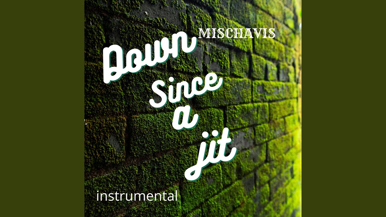 Down Since a Jit (instrumental)