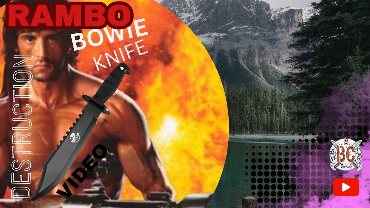Rambo bowie Knife review &💥Destruction💥 in Rambo's town of Hope BC