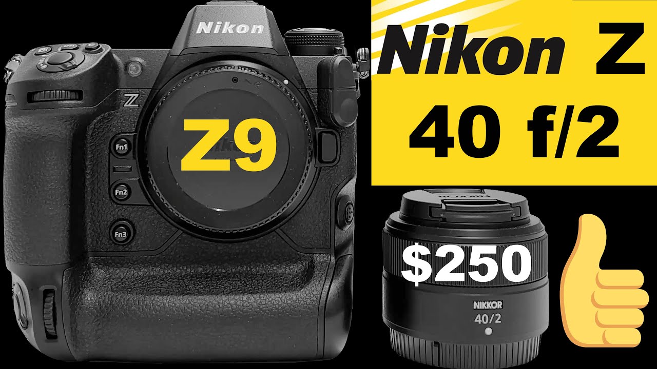 Nikon Z9 + Nikkor Z 40mm f/2 | TOP Value for Money