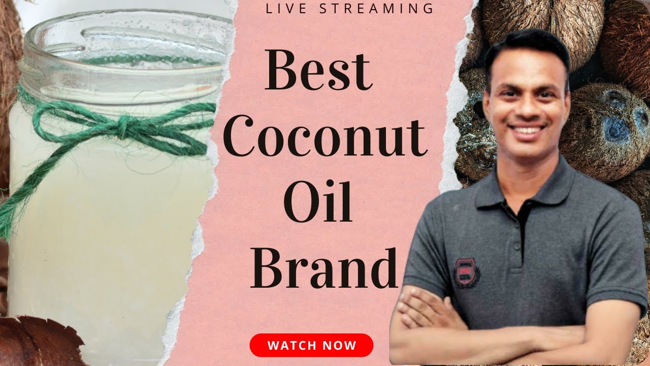 बेस्ट नारियल तेल किस ब्रांड का है? || Best & Toxins Free Coconut Hair Oil Brands In India?