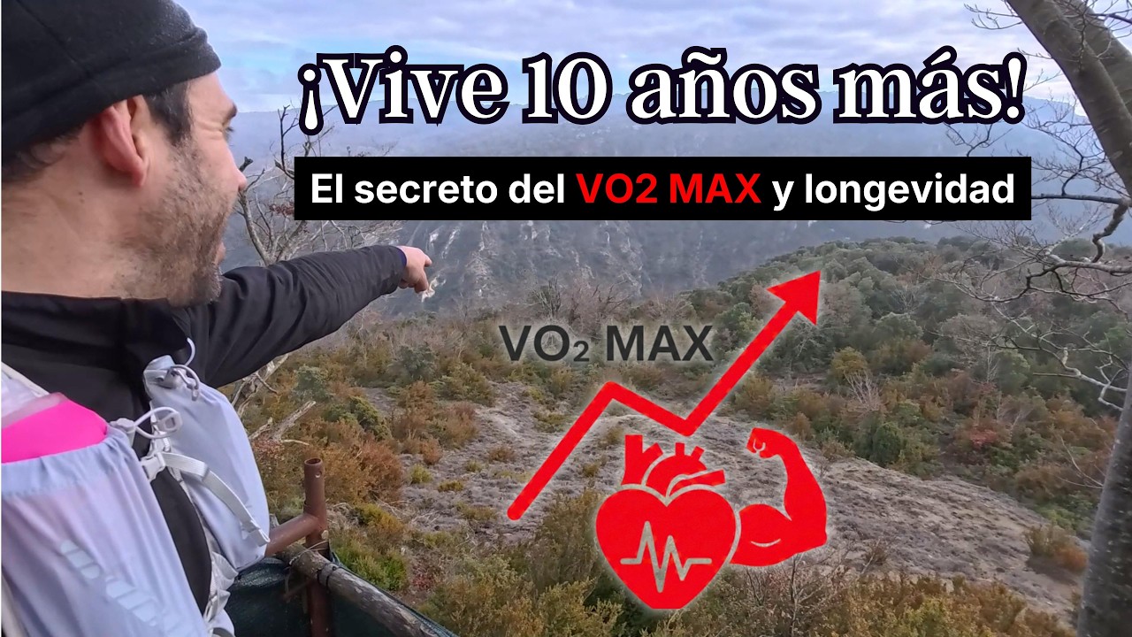 VO2 MAX: El secreto de la eterna juventud está en el monte.