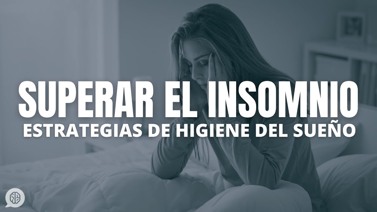 Cómo superar el insomnio: hábitos de higiene del sueño