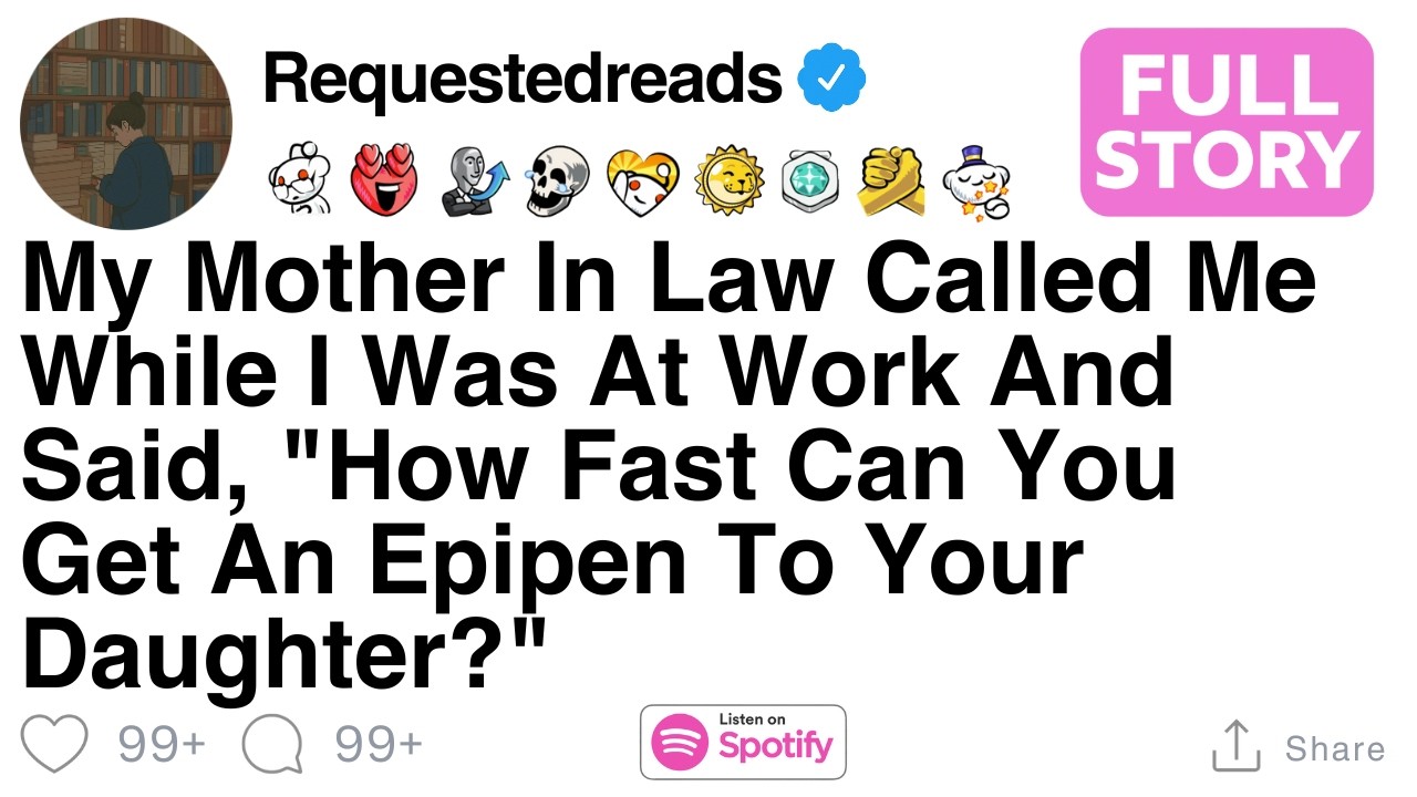 My Mother In Law Called Me While I Was At Work And Said, [FULL STORY]