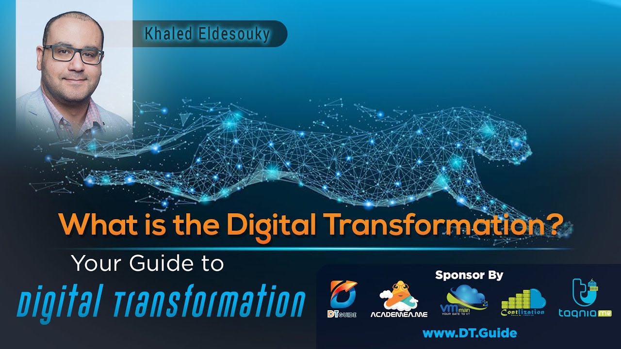 What is Digital Transformation in 10 Minutes? ما هو التحول الرقمى - فى 10 دقائق