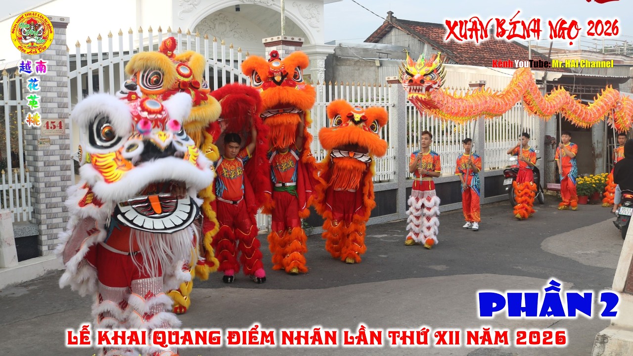 P2 - Đoàn Lân Sư Rồng Hoa Anh Đào - Lễ Khai Quang Điểm Nhãn lần thứ 12 năm 2026 / Mr. Hai Channel
