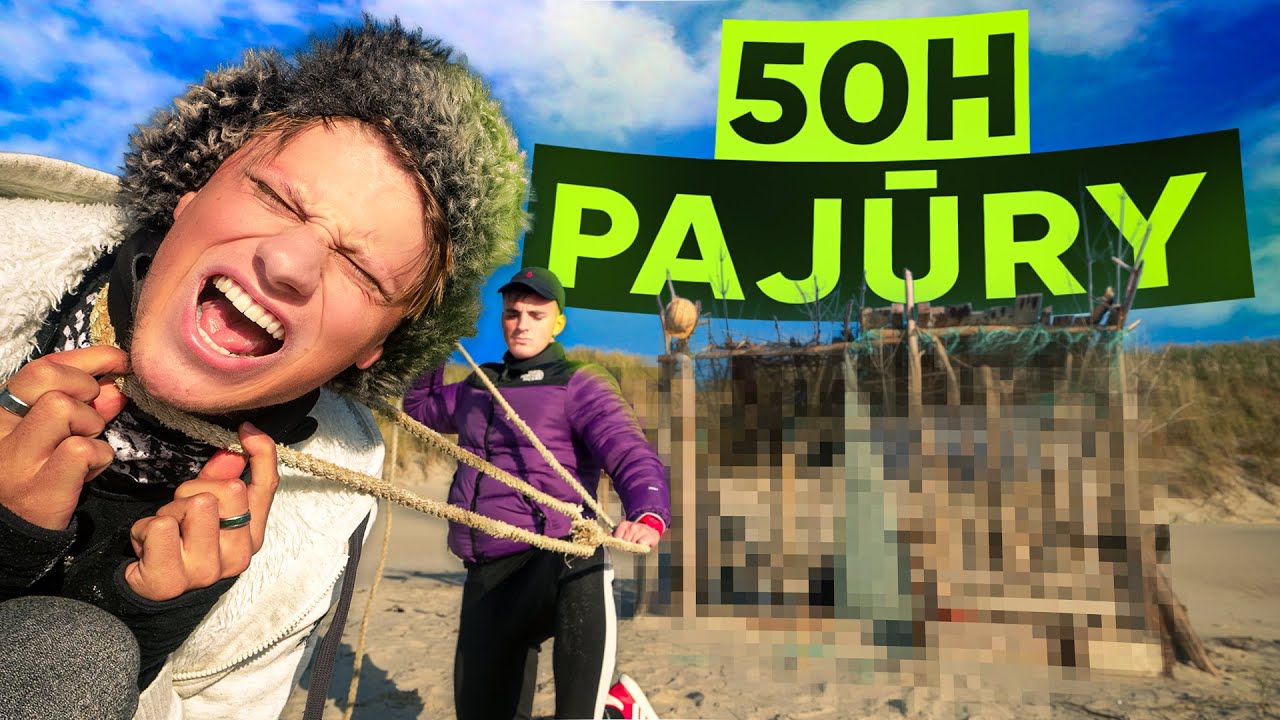 IŠGYVENOME 50H APLEISTAME PAJŪRYJE