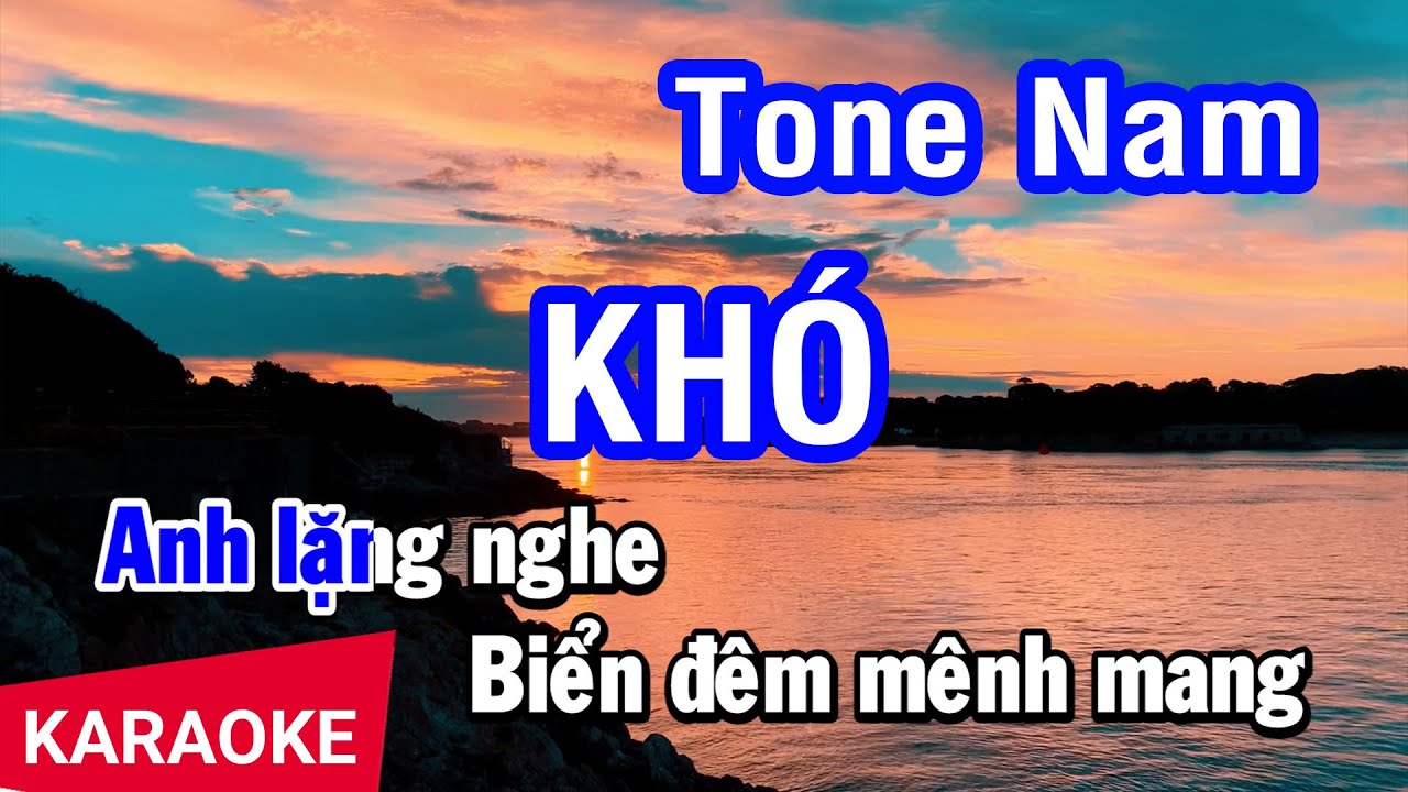 Karaoke Kh&oacute; - Tone Nam | Nhan KTV
