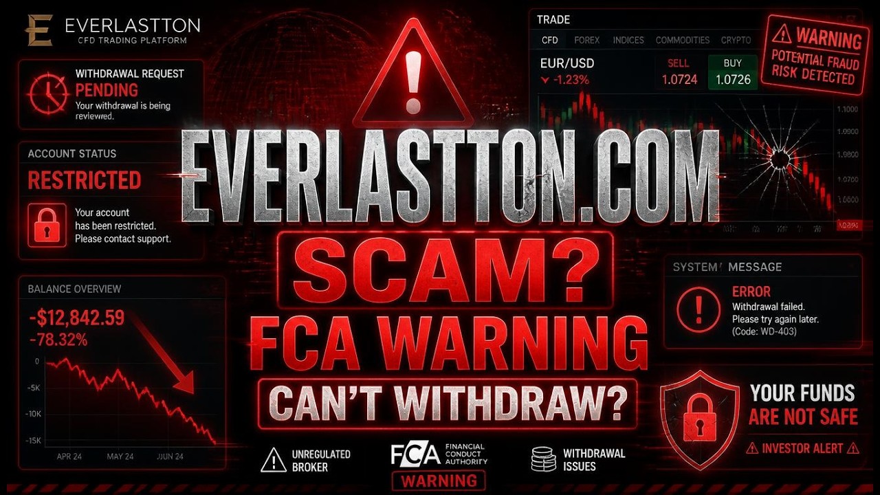 Everlastton.com Review: Legit or Scam? Can't Withdraw? FCA Warning & Investment Red Flags.