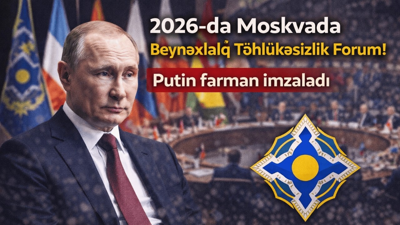 KTMT forumu Moskvada: Putin qərar verdi