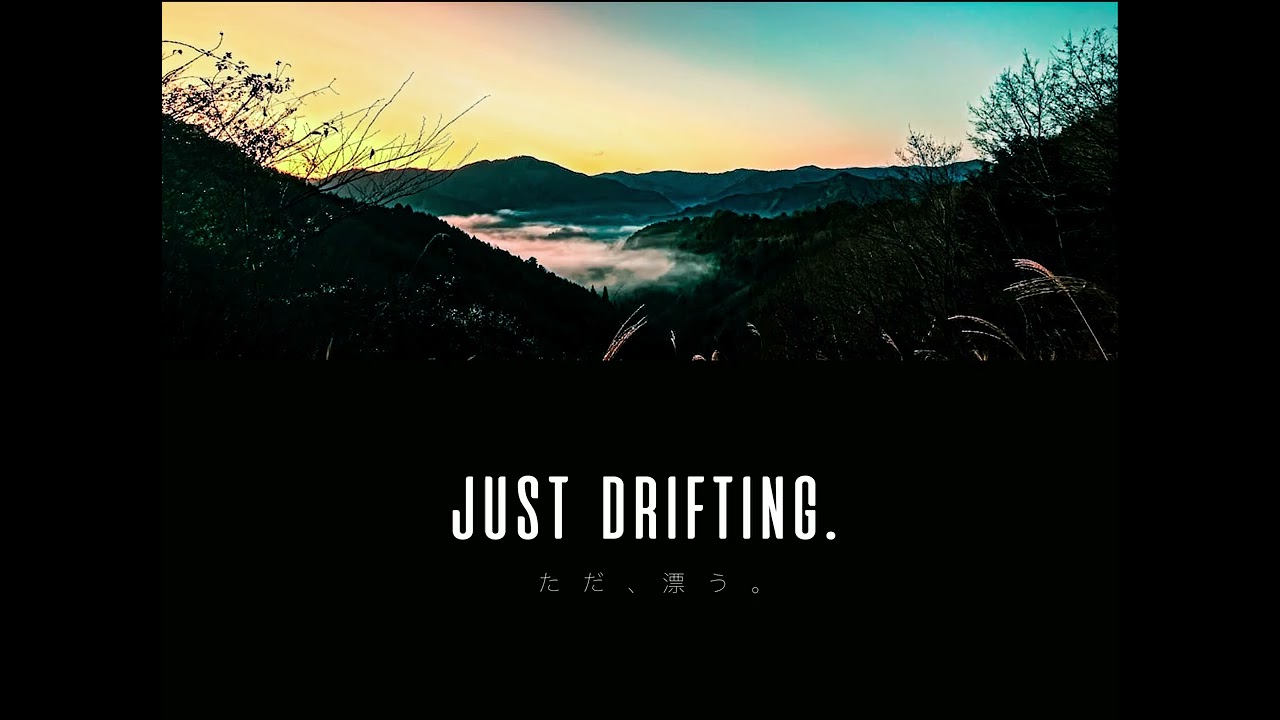 Just drifting.&mdash; Deep in Japan &mdash;