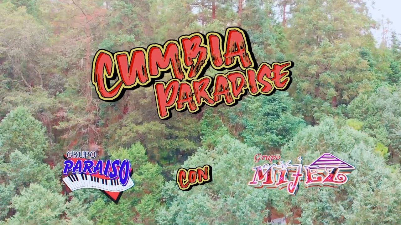 Cumbia Paradise - Grupo Mijez Feat Grupo Paraiso (Videoclip Oficial)