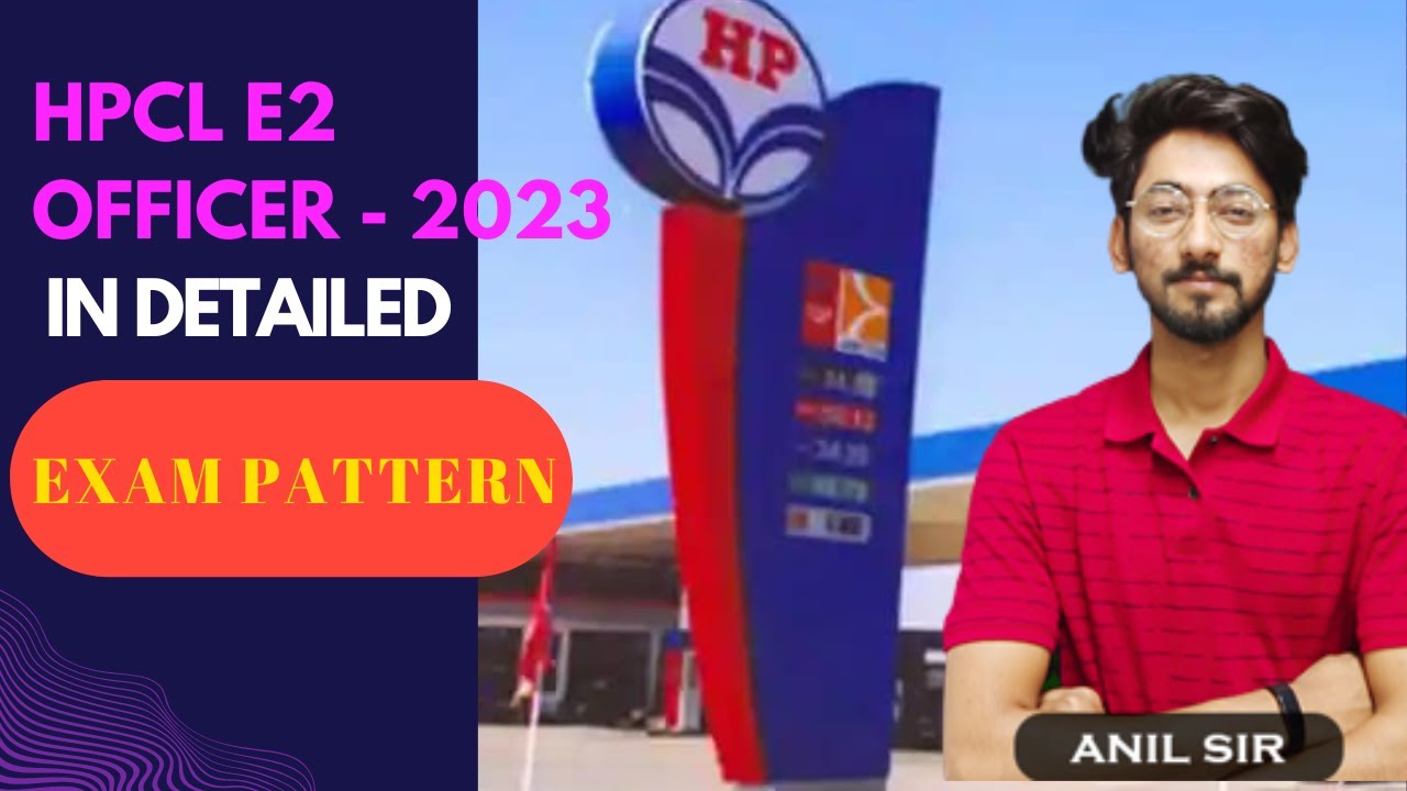 HPCL E2-OFFICER EXAM PATTERN II IN DETAILED DISCUSSION