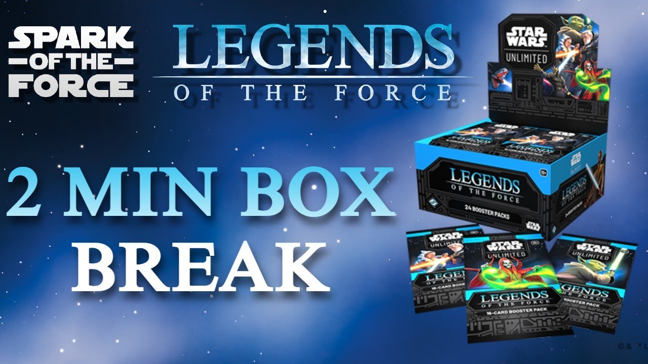 Star Wars Unlimited: Legends of the Force 2 min BOX BREAK