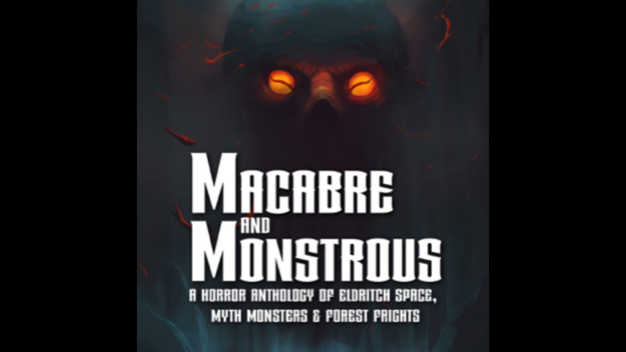 Macabre and Monstrous by Sapha Burnell,Emily Armstrong,KS Bishoff