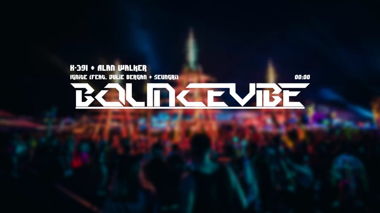 K-391 & Alan Walker - Ignite (feat. Julie Bergan & Seungri)
