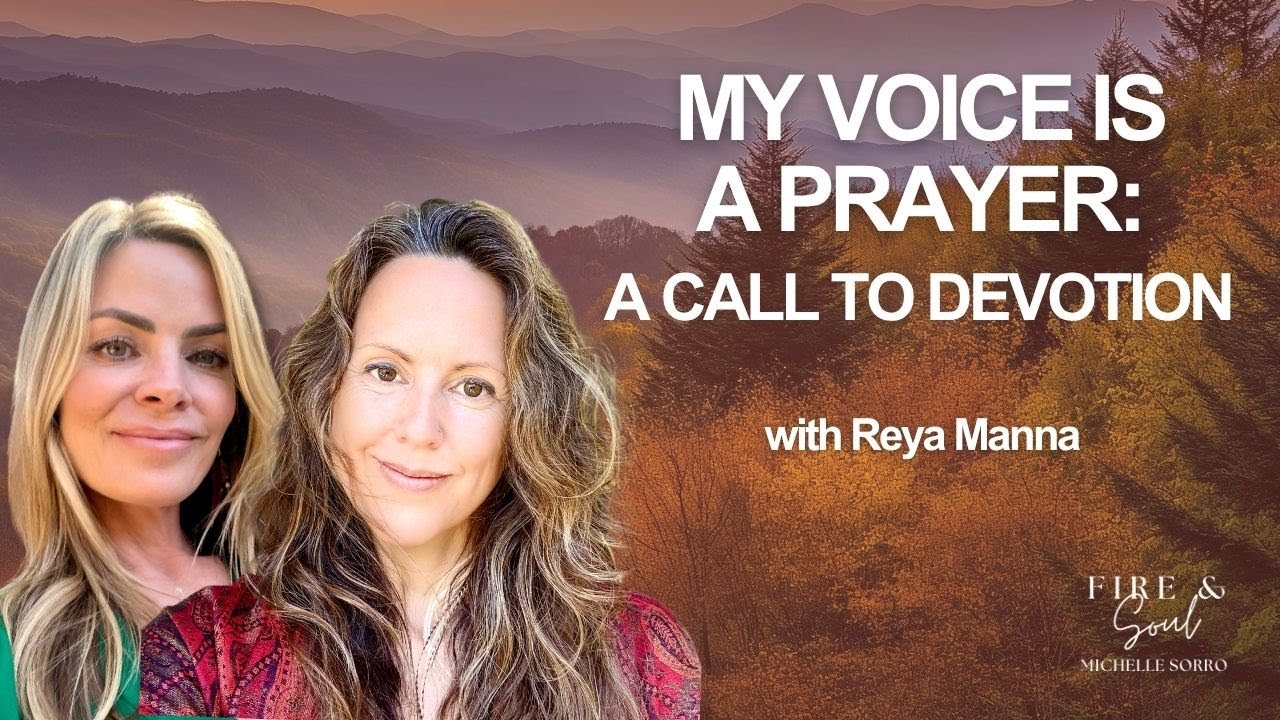 My Voice Is a Prayer: A Call to Devotion with Reya Manna