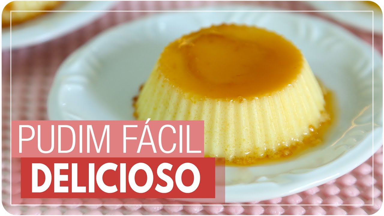 PUDIM FÁCIL E DELICIOSO @carolborba